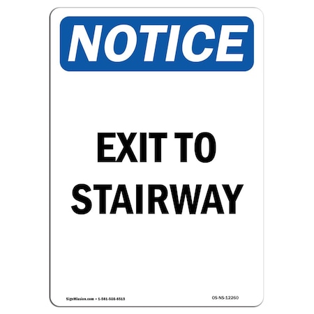 OSHA Notice Sign, Exit To Stairway, 24in X 18in Aluminum